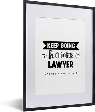 Fotolijst incl. Poster - Quote - Advocaat - Studeren - 30x40 cm - Posterlijst