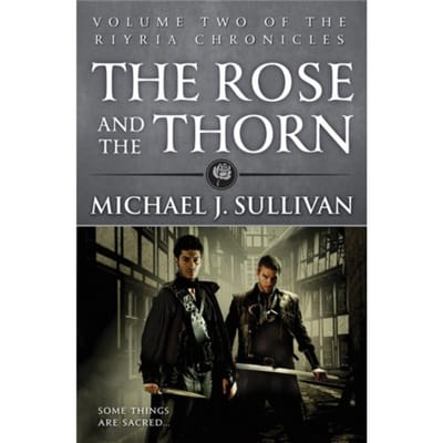 The Rose And The Thorn - Michael J Sullivan