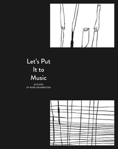 Let's Put It to Music: 20 Years of Rune Grammofon