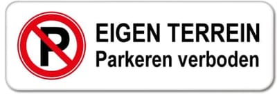 Parkeerbord Eigen terrein - Parkeren verboden - Weerbestendig Aluminium - 40x15 cm - Bevestiging: Zonder bevestiging (alleen het bord)