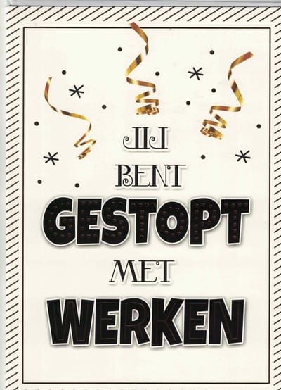 Wenskaart A4 - wenskaart XL - Pensioen - VUT - gestopt met werken - andere baan