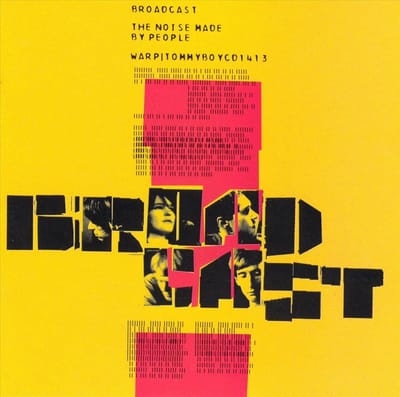 The Noise Made By People - Broadcast