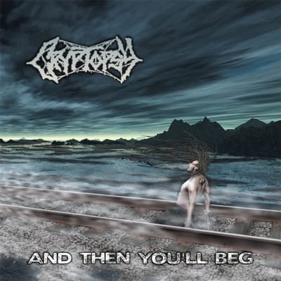 Cryptopsy - And Then You'll Beg (LP)