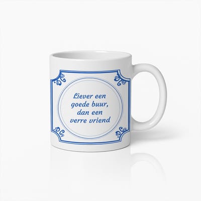 Liever Een Goede Buur Dan Een Verre Vriend Mok 330ml – Delfts Blauw Tegelstijl Koffiebeker – Klassiek Quote Cadeau voor Buren & Vriendschap Liefhebbers