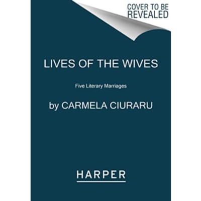 Lives Of The Wives - Ciuraru, Carmela