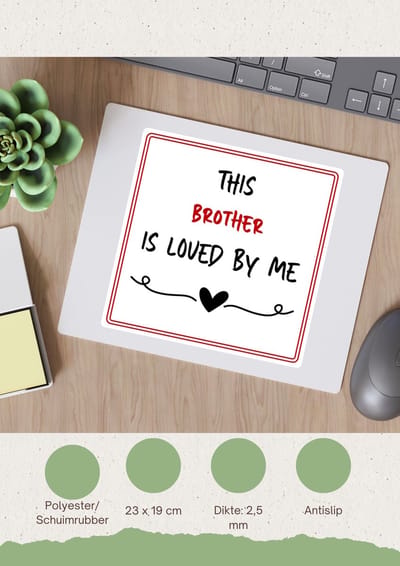 Akyol - this brother is loved by me Muismat - Broer - iemand die houdt van zijn broer - verjaardag - cadeautje voor broer - broer artikelen - kado - geschenk - 23 bij 19 cm