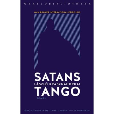 Satanstango - Laszlo Krasznahorkai