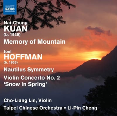 Cho-Liang Lin, Taipei Chinese Orchestra, Li-Pin Cheng - Nai-Chung Kuan : Memory Of Mountain - Joel Hoffman (CD)