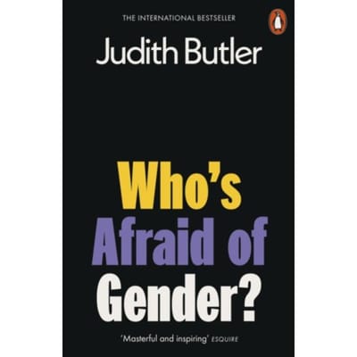 Who's Afraid Of Gender? - Judith Butler