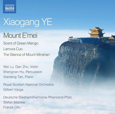 Wei Lu, Dan Zhu, Xiaotang Tan, Royal Scottish National Orchestra, Gilbert Varga, Staatsphilharmonie Rheinland-Pfalz, Stefan Malzew, Franck Ollu - Mount E'mei (CD)