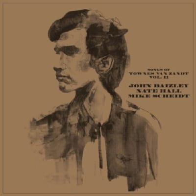 John Dyer Baizley, Nate Hall & Mike Scheidt - Songs Of Townes Van Zandt Vol. II (CD)
