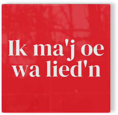 Tegeltje Twente Ik ma’j oe wa lied’n - rood wit - tegeltje stad - tegeltje met tekst