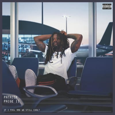 If I Fail Are We Still Cool? - Patrick Paige Ii