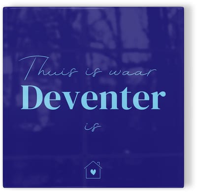 Tegeltje Thuis is waar Deventer is - donkerblauw lichtblauw - tegeltje stad - tegeltje met tekst