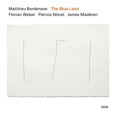 Florian Weber, James Maddren, Matthieu Bordenave - The Blue Land (CD)