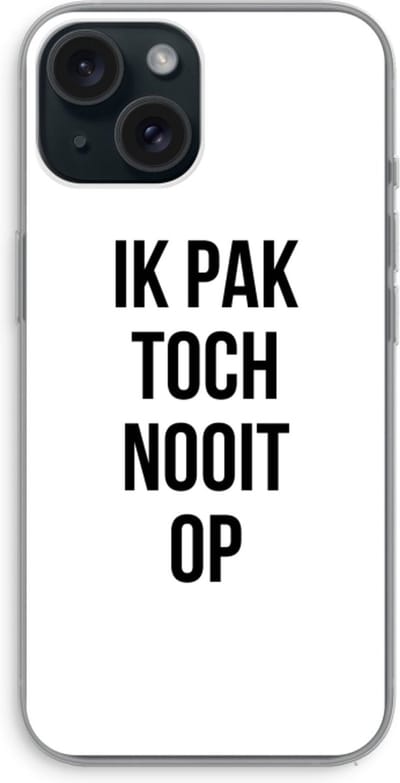 Case Company® - Hoesje geschikt voor iPhone 15 hoesje - Ik pak nooit op - Soft Cover Telefoonhoesje - Bescherming aan alle Kanten en Schermrand