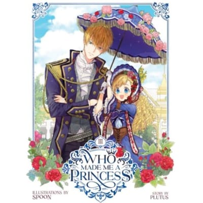 Who Made Me A Princess Vol. 3 - Who Made Me A Princess - Plutus