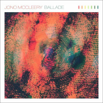 Jono McCleery - Ballade (12" Single)