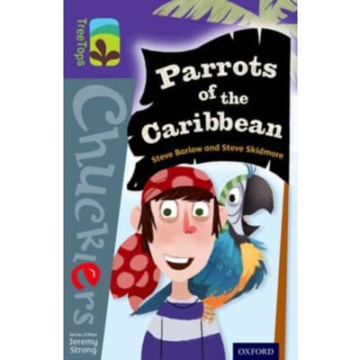 Oxford Reading Tree Treetops Chucklers: Level 11: Parrots Of The Caribbean - Oxford Reading Tree - Steve Barlow