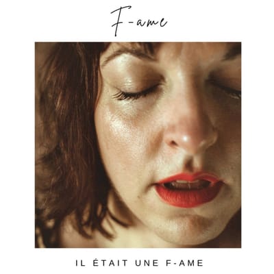 F-ame - Il Était Une F-ame (CD)