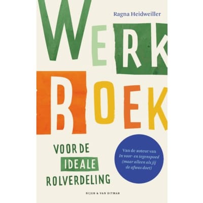 Werkboek Voor De Ideale Rolverdeling - Ragna Heidweiller