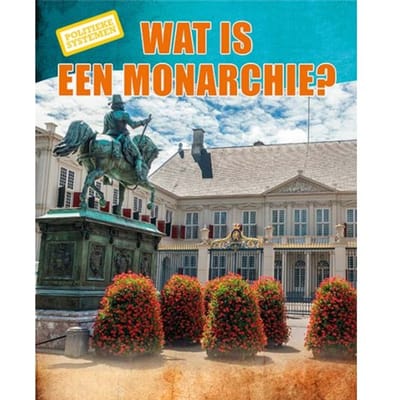 Wat Is Een Monarchie? - Politieke Systemen - Robyn Hardyman