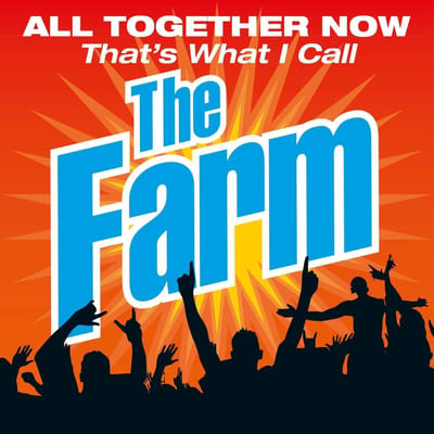 All Together Now Thats What I Call The Farm