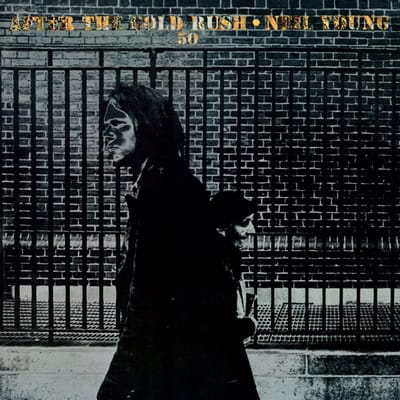 After The Gold Rush (50th Ann) - Neil Young