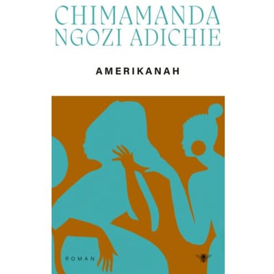 Amerikanah - Chimamanda Ngozi Adichie
