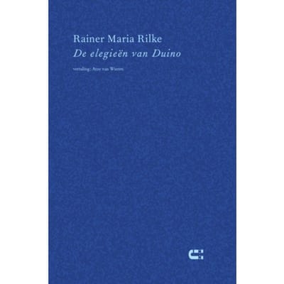 De Elegieën Van Duino - Rainer Maria Rilke