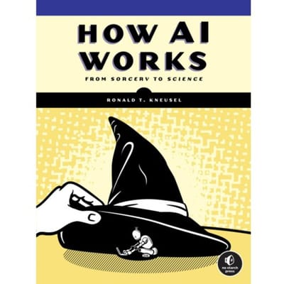 How Ai Works - Ronald T. Kneusel