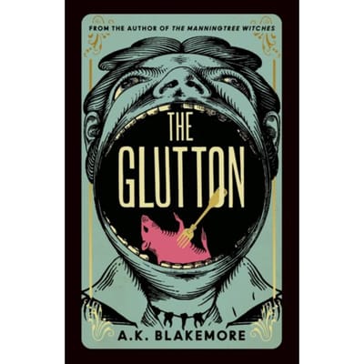 The Glutton - A. K. Blakemore