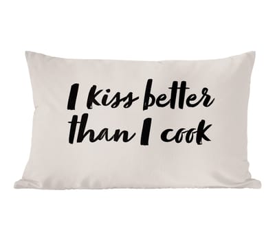 Sierkussens - Kussentjes Woonkamer - 60x40 cm - Quotes - Spreuken - I kiss better than I cook - Koken - Kus
