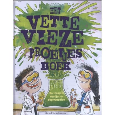 Het Vette Vieze Proefjesboek - Kris Hirschmann