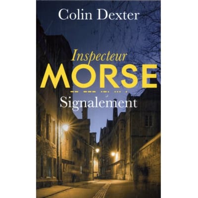 Signalement - Inspecteur Morse - Colin Dexter