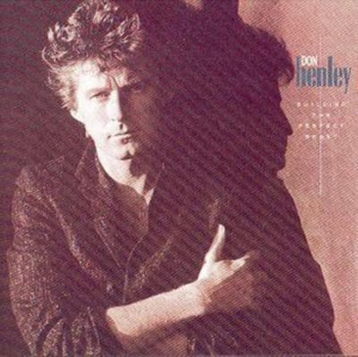 Building The Perfect Beast - Don Henley