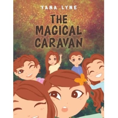 The Magical Caravan - Yana Lyne