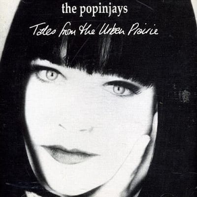 The Popinjays - Tales From The Urban Prairie (CD)