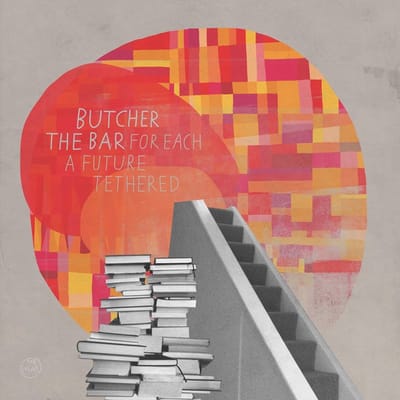 Butcher The Bar - For Each A Future Tethered (CD)