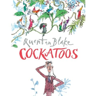 Cockatoos - Quentin Blake