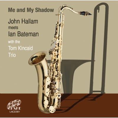 John Hallam & Ian Bateman W. Tom Kincaid Trio - Me And My Shadow (CD)