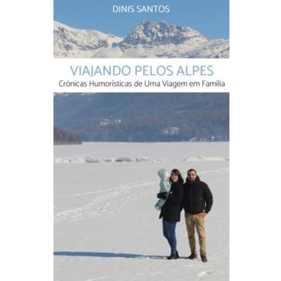Viajando Pelos Alpes - Dinis Santos