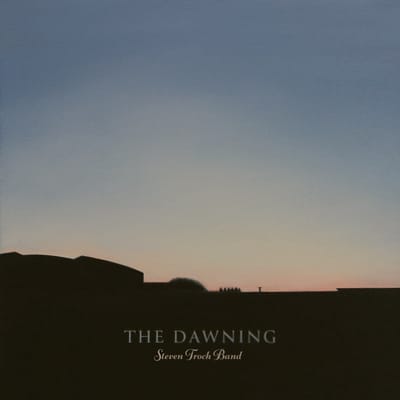 Steven Troch Band - The Dawning (CD)