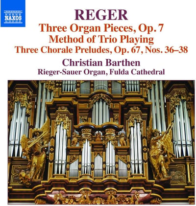Christian Barthen - Reger: Organ Works Volume 16 - Three Organ Pieces, Op. 7 Method Of Trio Playing | Three Chorale Preludes, Op. 67, Nos. 36-38 (CD)