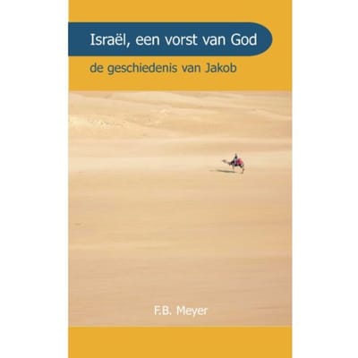 Israel Een Vorst Gods - F.B. Meyer