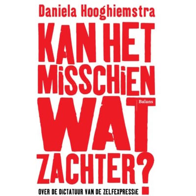 Kan Het Misschien Wat Zachter? - Daniela Hooghiemstra