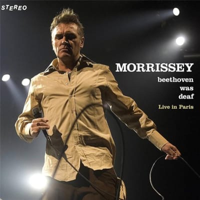 Beethoven Was Deaf: Live In Paris - Morrissey