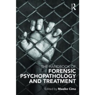 The Handbook Of Forensic Psychopathology And Treatment - the Netherlands) Cima