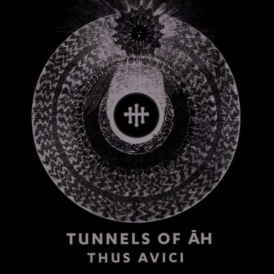 Tunnels Of Ah - Thus Avici (CD)