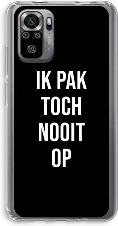 Case Company® - Hoesje geschikt voor Xiaomi Redmi Note 10S hoesje - Ik pak nooit op - Zwart - Soft Cover Telefoonhoesje - Bescherming aan alle Kanten en Schermrand